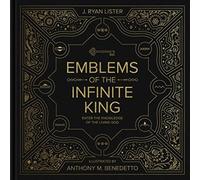 Emblems of the Infinite King : Enter the Knowledge of the Living God