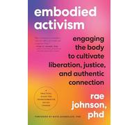EMBODIED ACTIVISM By Rae Johnson (Paperback) (9781623176990)