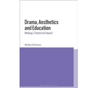 Embodied Aesthetics in Drama Education: Theatre, Literature and Philosophy
