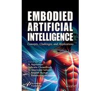 Embodied Artificial Intelligence : Concepts, Challenges and Applications
