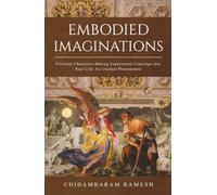 Embodied Imaginations: Fictional Characters Making Experiential Crossings into Real Life: An Unusual Phenomenon