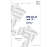 Embodied Inquiry : Research Methods