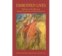 Embodied Lives: Reflections on the Influence of Suprapto Suryodarmo and Amerta Movement