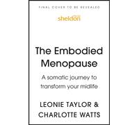 Embodied Menopause : A somatic journey to transform your midlife
