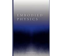Embodied Physics: 4 (The Living Terrain Series)