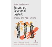 Embodied Relational Gestalt: Theories and Applications (Evolution of Gestalt)