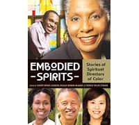 Embodied Spirits: Stories of Spiritual Directors of Color