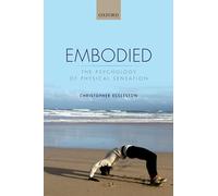 Embodied: The psychology of physical sensation