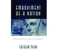Embodiment of a Nation : Human Form in American Places