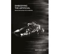 Embodying the Artificial: Dance and Human-AI Co-creativity