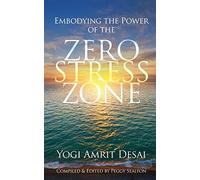 Embodying the Power of the Zero Stress Zone