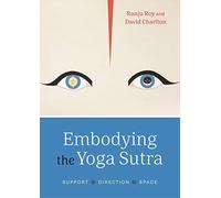 Embodying the Yoga Sutra : Support, Direction, Space