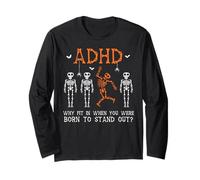 Embrace ADHD Why Fit in When You were Born to Stand Out Fun Long Sleeve T-Shirt