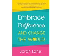Embrace Difference and Change the World