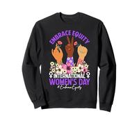 Embrace Equity International Women's Day #embraceequity Sweatshirt