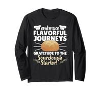 Embrace Flavorful Journeys Gratitude to The Sourdough Long Sleeve T-Shirt