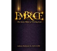 Embrace: The 7 Pillars of Thriving Love