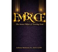 Embrace: The 7 Pillars of Thriving Love
