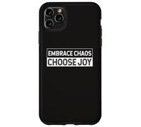 Embrace The Chaos And Choose Joy Joyfulness Faith Positivity Case for iPhone 11 Pro Max