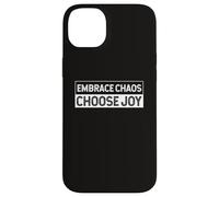 Embrace The Chaos And Choose Joy Joyfulness Faith Positivity Case for iPhone 14 Plus