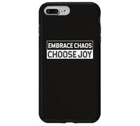 Embrace The Chaos And Choose Joy Joyfulness Faith Positivity Case for iPhone 7 Plus/8 Plus