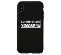 Embrace The Chaos And Choose Joy Joyfulness Faith Positivity Case for iPhone XS Max