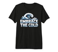 Embrace The Cold Plunge Ice Bath Therapy Winter Swimming Premium T-Shirt