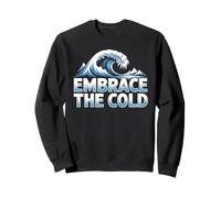 Embrace The Cold Plunge Ice Bath Therapy Winter Swimming Sweatshirt