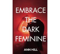 Embrace the Dark Feminine: Become a Dark Femme and Unlock Your Full Potential