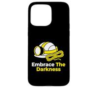 Embrace The Darkness Spelunker Caving Enthusiast Case for iPhone 15 Pro Max