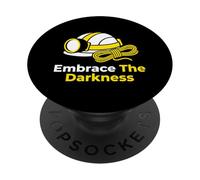 Embrace The Darkness Spelunker Caving Enthusiast PopSockets Adhesive PopGrip