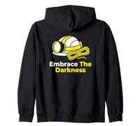 Embrace The Darkness Spelunker Caving Enthusiast Zip Hoodie
