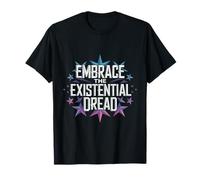 Embrace The Existential Dread Philosophy Nihilist Aesthetic T-Shirt