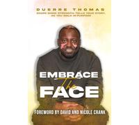 EMBRACE THE FACE: Scars Show Strength: Tells Your Story As You Walk in Purpose