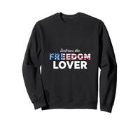 Embrace The FREEDOM LOVER Patriotic Typography Sweatshirt