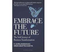 Embrace the Future: The Soft Science of Business Transformation