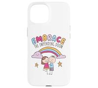 Embrace the impending doom Case for iPhone 15