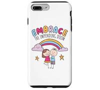 Embrace the impending doom Case for iPhone 7 Plus/8 Plus
