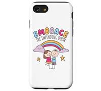 Embrace the impending doom Case for iPhone SE (2020) / 7/8