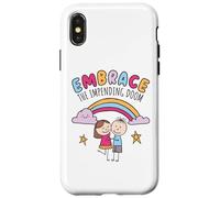 Embrace the impending doom Case for iPhone X/XS