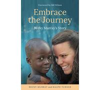 Embrace the Journey: Becky Murray's Story