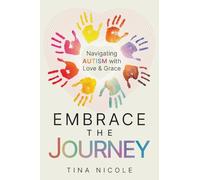 Embrace the Journey: Navigating Autism with Love and Grace