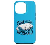 Embrace the Sea Cows with Our "Save the Chubby Mermaid" Case for iPhone 13 Pro
