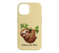 Embrace the Slow Funny Cute Lazy Sloth Animal Design Case for iPhone 14