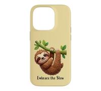 Embrace the Slow Funny Cute Lazy Sloth Animal Design Case for iPhone 14 Pro