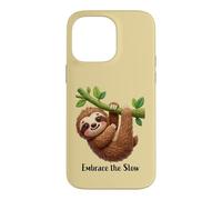 Embrace the Slow Funny Cute Lazy Sloth Animal Design Case for iPhone 14 Pro Max