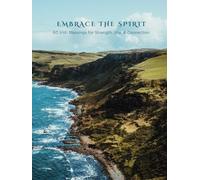 Embrace the Spirit - 60 Irish Blessings for Strength, Joy, and Connection