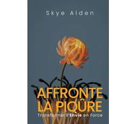 Embrace the Sting / Affronte la Piqûre: Transforming Envy into Empowerment / Transformer l'Envie en Force