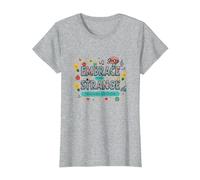 Embrace The Strange: Teacher Edition Quirky Inspirational T-Shirt, Women, Heather Grey, M