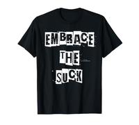 Embrace The Suck Gym Workout Fitness T-Shirt